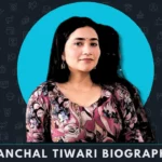 Aanchal Tiwari Biography