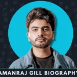 Amanraj Gill Biography