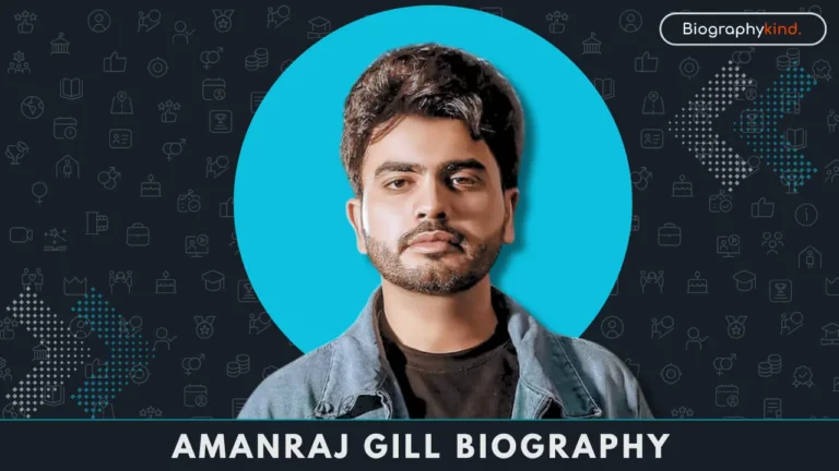 Amanraj Gill Biography