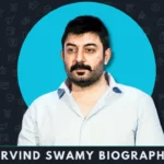 Arvind Swamy Biography