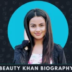 Beauty Khan Biography