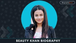 Beauty Khan Biography