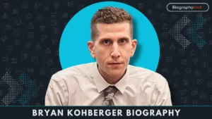 Bryan Kohberger Biography, Age, Family & More