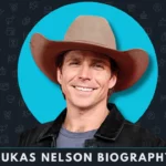 Lukas Nelson Biography