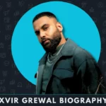Xvir Grewal Biography