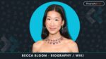 Becca Bloom Bio