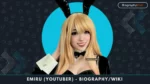 Emiru Youtuber Bio
