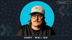 HARDY - wiki Bio