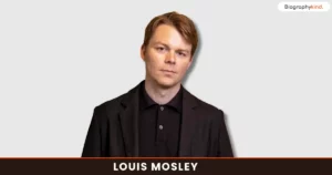Louis Mosley - Profile Image