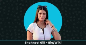 Who is Shahneel Gill